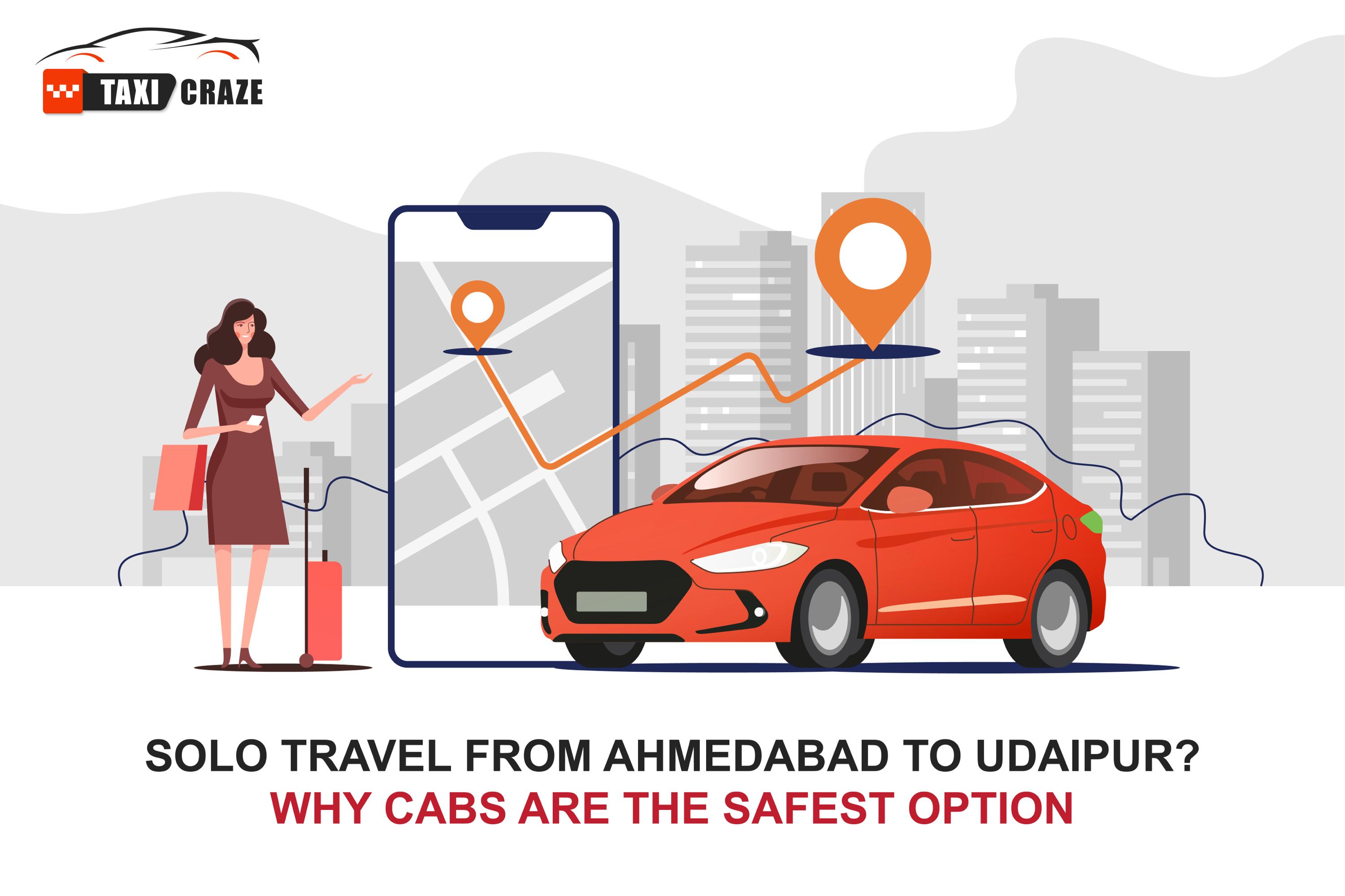 Solo Travel from Ahmedabad to Udaipur? Why Cabs Are the Safest Option img
