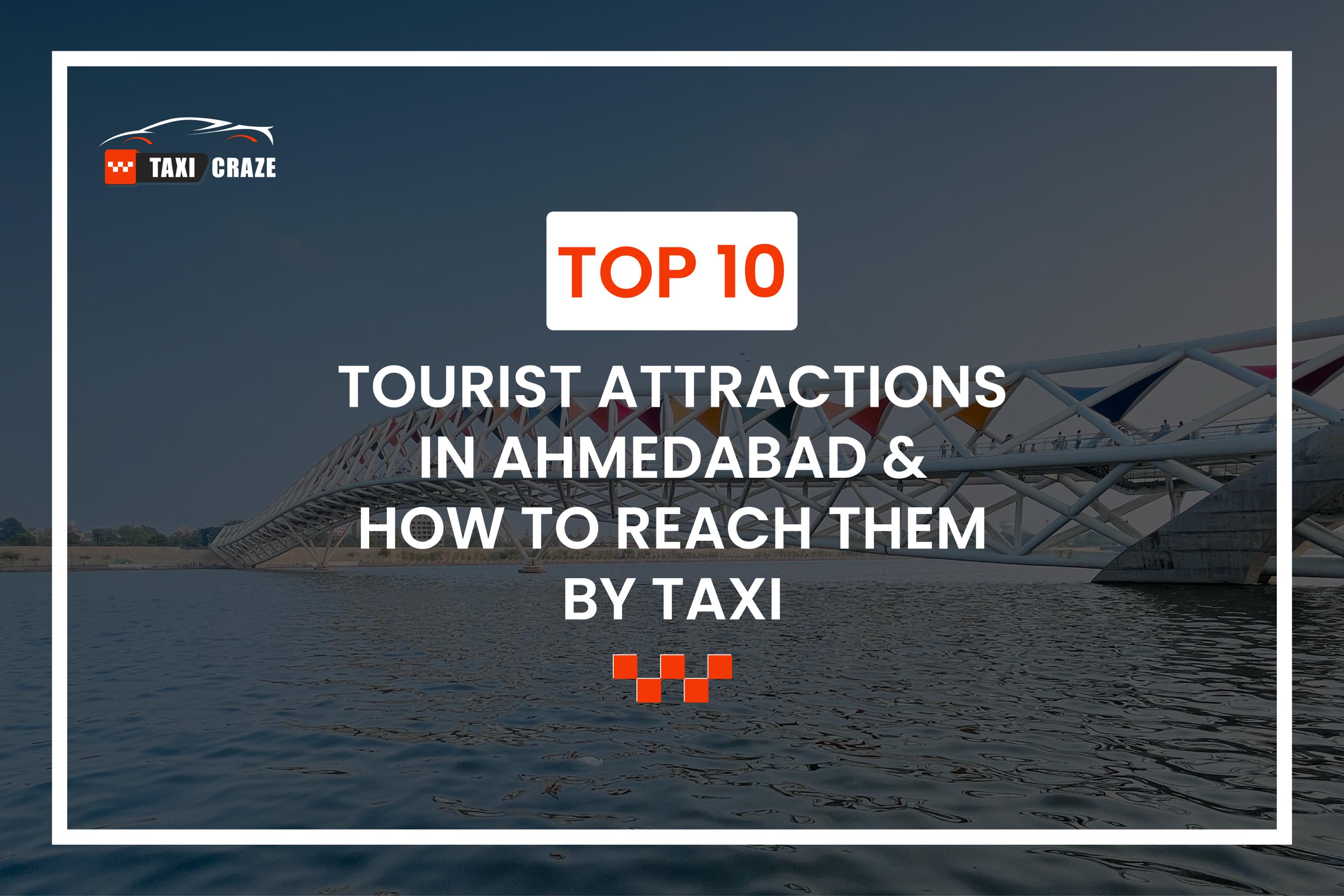 Top 10 Tourist Attractions in Ahmedabad and How to Reach Them by Taxi img