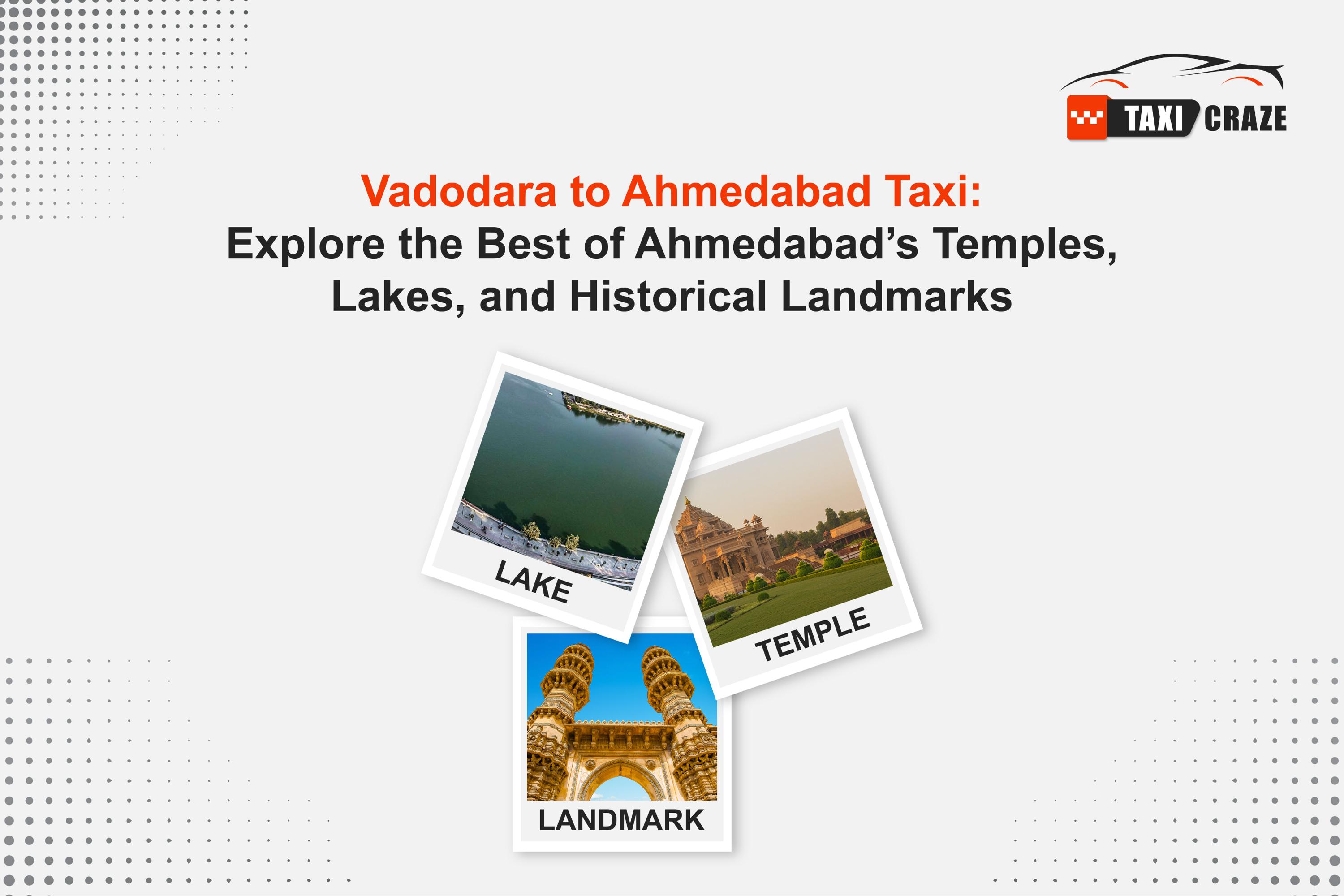 Vadodara to Ahmedabad Taxi: Explore the Best of Ahmedabad’s Temples, Lakes, and Historical Landmarks img