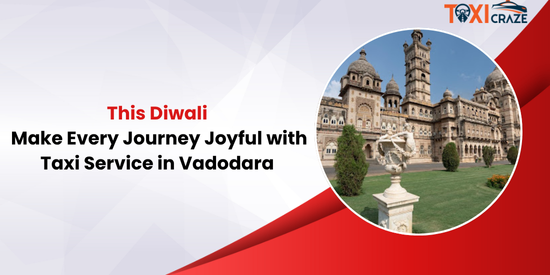 This Diwali, Make Every Journey Joyful with Taxi Service in Vadodara img
