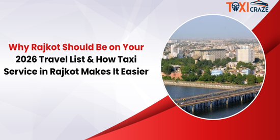 Why Rajkot Should Be on Your 2026 Travel List & How Taxi Service in Rajkot Makes It Easier img