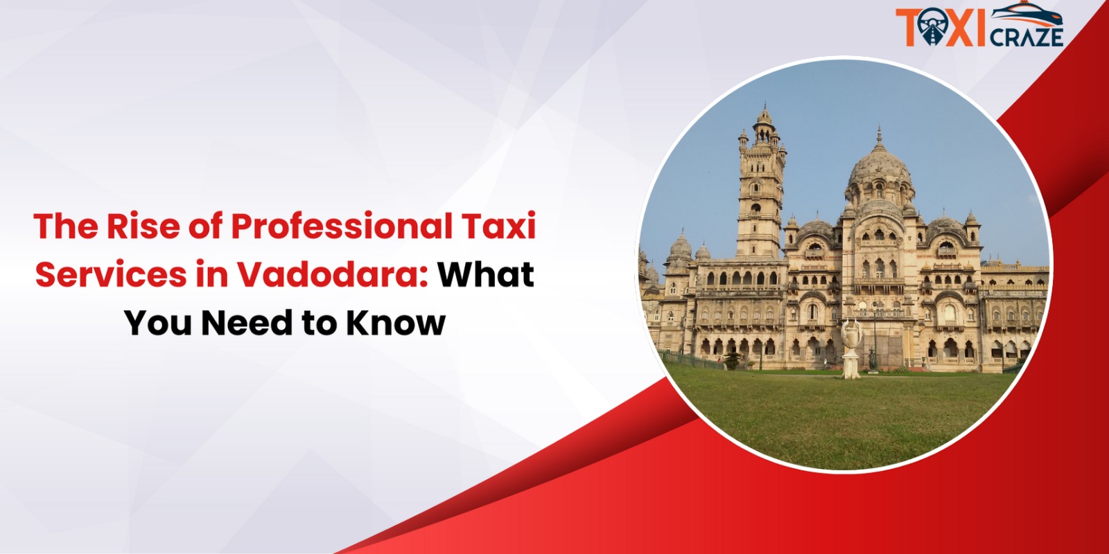 The Rise of Professional Taxi Services in Vadodara: What You Need to Know img